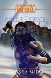 The Bloodlines of Sahael Volume One Book Three : The Battle for Iceoth