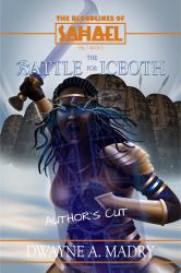 The Bloodlines of Sahael Volume One Book Three : The Battle for Iceoth (AUTHORS CUT) Edition