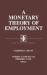 A Monetary Theory of Employment