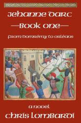 Jehanne Darc, Book One : From Domrémy to Orleans
