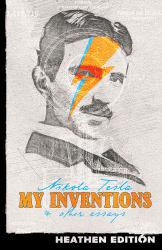 My Inventions & Other Essays (Heathen Edition)