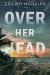 Over Her Head (LARGE PRINT) : A Gemi Kittredge Mystery, Book 3