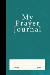 My Prayer Journal : A Guide - Blue