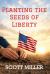 Planting the Seeds of Liberty