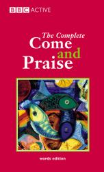 COME and PRAISE, the COMPLETE - WORDS