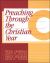 Preaching Through the Christian Year : Year C - A Comprehensive Commentary on the Lectionary
