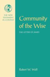 Community of the Wise : The Letter of James