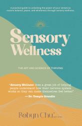 Sensory Wellness : The Art and Science of Thriving