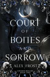 A Court of Bones & Sorrow