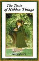 The Taste of Hidden Things : Images of the Sufi Path