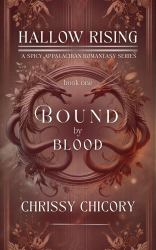Bound by Blood : Hallow Rising: a Spicy Appalachian Romantasy Series
