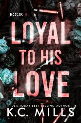 Loyal to His Love Ll