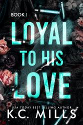 Loyal to His Love