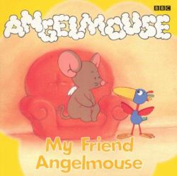 My Friend Angelmouse