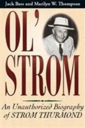 Ol' Strom : An Unauthorized Biography of Strom Thurmond