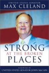 Strong at the Broken Places : A Personal Story