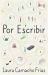 Por Escribir Por Escribir