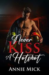 Never Kiss a Hotshot