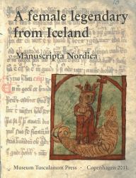 A Female Legendary from Iceland : "Kirkjubæjarbók" (AM 429 12mo) in the Arnamagnæan Collection, Copenhagen