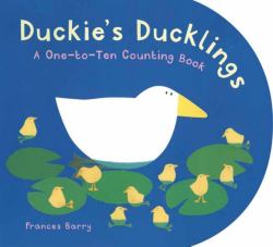 Duckie's Ducklings : A One-to-Ten Counting Book
