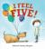I Feel Five! I Feel Five!