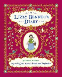 Lizzy Bennet's Diary : Inspired by Jane Austen's Pride and Prejudice