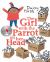 The Girl with the Parrot on Her Head