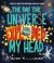 The Day the Universe Exploded My Head : Poems to Take You into Space and Back Again
