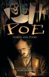 Poe: Stories and Poems : A Graphic Novel; Illustrated by Gareth Hinds