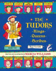 The Tudors : Kings, Queens, Scribes, and Ferrets!