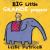 Big Little / Grande Pequeño : (a Playful Bilingual Spanish-English Concept Book of Opposites for Babies and Toddlers)