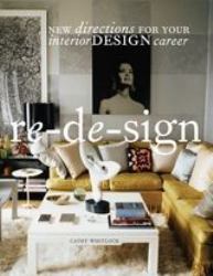 Re-De-sign : New Directions for Your Career in Interior Design