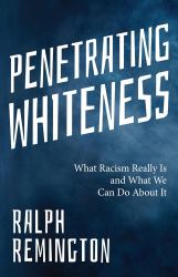 Penetrating Whiteness