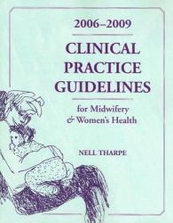 2006-2009, Clinical Practice Guidelines for Midwifery and Women's Health