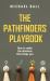 The Pathfinders Playbook : How to Make the Decisions That Shape You