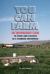 You Can Farm : The Entrepreneur's Guide to Start and Succeed in a Farming Enterprise