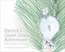 Patrick's Great Grass Adventure : With Greg the Grass Farmer