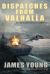 Dispatches from Valhalla : An Alternate History Collection