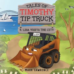 Timothy Tip Truck : Lisa Visits the City