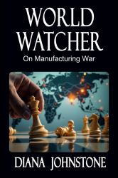 World Watcher : On Manufacturing War