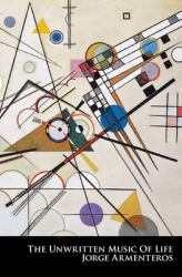 The Unwritten Music of Life