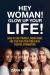 Hey, Woman! Glow up Your Life : Dare to Love Yourself, Crush Doubt, and Step into Your Power with Positive Affirmations