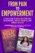 From Pain to Empowerment : A Teen's Guide to Break Free from Toxic Relationships, Rebuild Confidence, and Embrace Self-Love