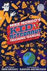Mike Mongo's Kid Astronaut Training Manual