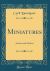 Miniatures : Ancient and Modern (Classic Reprint) Miniatures : Ancient and Modern (Classic Reprint)