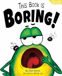 This Book Is Boring! : A Funny and Interactive Story for Kids
