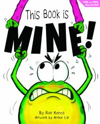 This Book Is Mine! : A Funny and Interactive Story for Kids