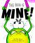This Book Is Mine! : A Funny and Interactive Story for Kids
