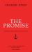 The Promise : Learning to Build a Life Based on the Promises of God