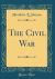 The Civil War (Classic Reprint)